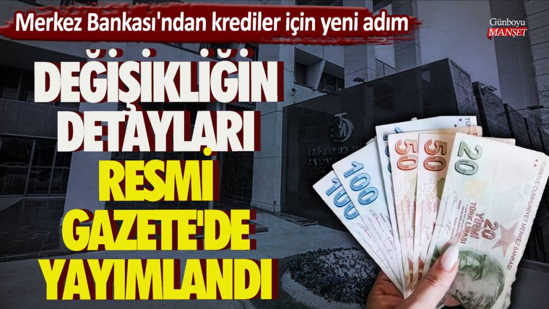 Merkez Bankası'ndan krediler için yeni adım! Değişikliğin detayları Resmi Gazete'de yayımlandı 1